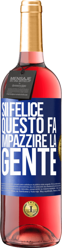 29,95 € Spedizione Gratuita | Vino rosato Edizione ROSÉ Sii felice Questo fa impazzire la gente Etichetta Blu. Etichetta personalizzabile Vino giovane Raccogliere 2024 Tempranillo