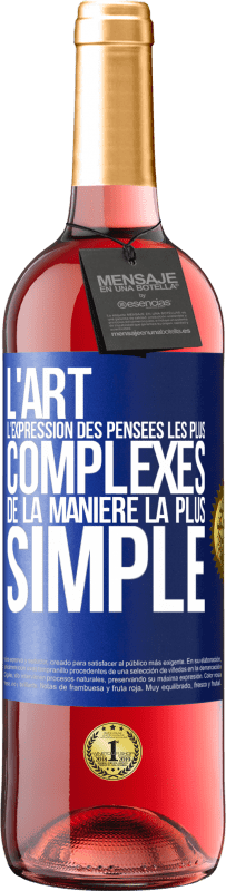 29,95 € Envoi gratuit | Vin rosé Édition ROSÉ L'ART. L'expression des pensées les plus complexes de la manière la plus simple Étiquette Bleue. Étiquette personnalisable Vin jeune Récolte 2024 Tempranillo