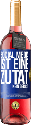 29,95 € Kostenloser Versand | Roséwein ROSÉ Ausgabe Social Media ist eine Zutat, kein Gericht Blaue Markierung. Anpassbares Etikett Junger Wein Ernte 2024 Tempranillo