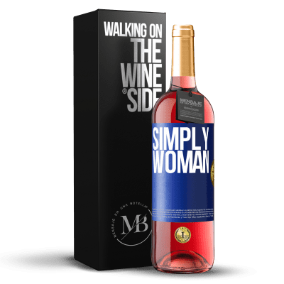 «Simply woman» ROSÉ Edition