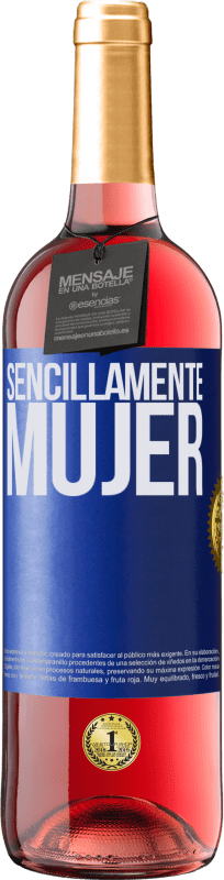 29,95 € Envío gratis | Vino Rosado Edición ROSÉ Sencillamente mujer Etiqueta Azul. Etiqueta personalizable Vino joven Cosecha 2024 Tempranillo