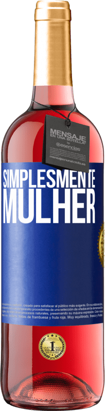 29,95 € Envio grátis | Vinho rosé Edição ROSÉ Simplesmente mulher Etiqueta Azul. Etiqueta personalizável Vinho jovem Colheita 2024 Tempranillo