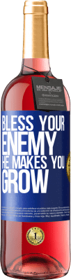 29,95 € Free Shipping | Rosé Wine ROSÉ Edition Bless your enemy. He makes you grow Blue Label. Customizable label Young wine Harvest 2025 Tempranillo
