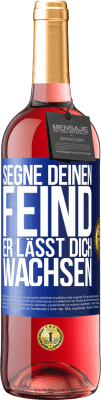 29,95 € Kostenloser Versand | Roséwein ROSÉ Ausgabe Segne deinen Feind. Er lässt dich wachsen Blaue Markierung. Anpassbares Etikett Junger Wein Ernte 2024 Tempranillo