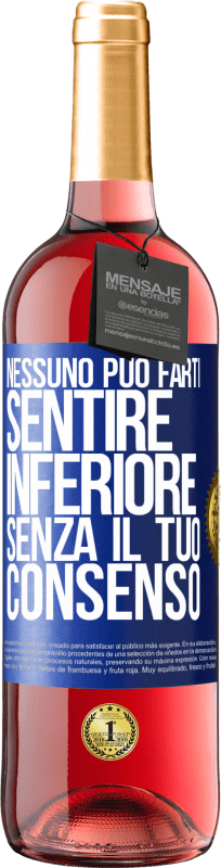 29,95 € Spedizione Gratuita | Vino rosato Edizione ROSÉ Nessuno può farti sentire inferiore senza il tuo consenso Etichetta Blu. Etichetta personalizzabile Vino giovane Raccogliere 2024 Tempranillo