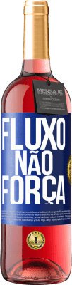 29,95 € Envio grátis | Vinho rosé Edição ROSÉ Fluxo, não força Etiqueta Azul. Etiqueta personalizável Vinho jovem Colheita 2024 Tempranillo