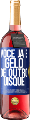 29,95 € Envio grátis | Vinho rosé Edição ROSÉ Você já é gelo de outro uísque Etiqueta Azul. Etiqueta personalizável Vinho jovem Colheita 2025 Tempranillo