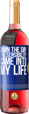 29,95 € Free Shipping | Rosé Wine ROSÉ Edition Damn the day the sensibility came into my life Blue Label. Customizable label Young wine Harvest 2024 Tempranillo