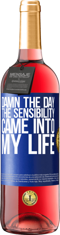 29,95 € Free Shipping | Rosé Wine ROSÉ Edition Damn the day the sensibility came into my life Blue Label. Customizable label Young wine Harvest 2025 Tempranillo