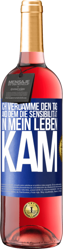 29,95 € Kostenloser Versand | Roséwein ROSÉ Ausgabe Ich verdamme den Tag, and dem die Sensibilität in mein Leben kam Blaue Markierung. Anpassbares Etikett Junger Wein Ernte 2024 Tempranillo