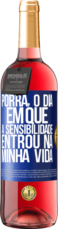 29,95 € Envio grátis | Vinho rosé Edição ROSÉ Porra, o dia em que a sensibilidade entrou na minha vida Etiqueta Azul. Etiqueta personalizável Vinho jovem Colheita 2024 Tempranillo