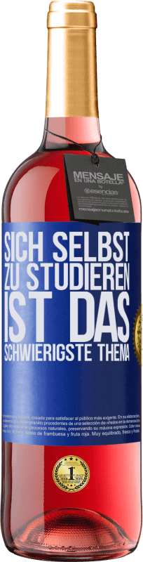 29,95 € Kostenloser Versand | Roséwein ROSÉ Ausgabe Sich selbst zu studieren ist das schwierigste Thema Blaue Markierung. Anpassbares Etikett Junger Wein Ernte 2023 Tempranillo