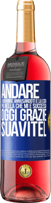 29,95 € Spedizione Gratuita | Vino rosato Edizione ROSÉ Andare a dormire annusandoti è la cosa più bella che mi è successa oggi. Grazie Suavitel Etichetta Blu. Etichetta personalizzabile Vino giovane Raccogliere 2023 Tempranillo