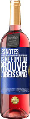 29,95 € Envoi gratuit | Vin rosé Édition ROSÉ Les notes scolaires ne déterminent pas l'intelligence. Ils ne font que prouver l'obéissance Étiquette Bleue. Étiquette personnalisable Vin jeune Récolte 2024 Tempranillo