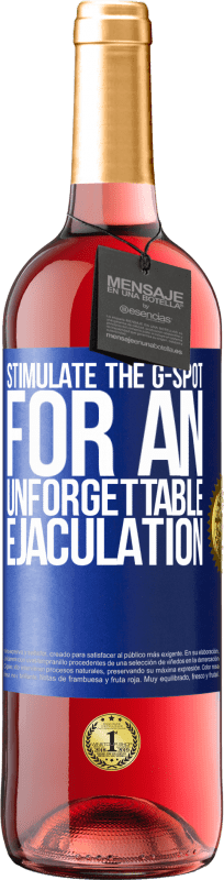 29,95 € Free Shipping | Rosé Wine ROSÉ Edition Stimulate the G-spot for an unforgettable ejaculation Blue Label. Customizable label Young wine Harvest 2024 Tempranillo