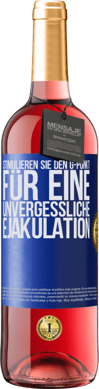 29,95 € Kostenloser Versand | Roséwein ROSÉ Ausgabe Stimulieren Sie den G-Punkt für eine unvergessliche Ejakulation Blaue Markierung. Anpassbares Etikett Junger Wein Ernte 2021 Tempranillo