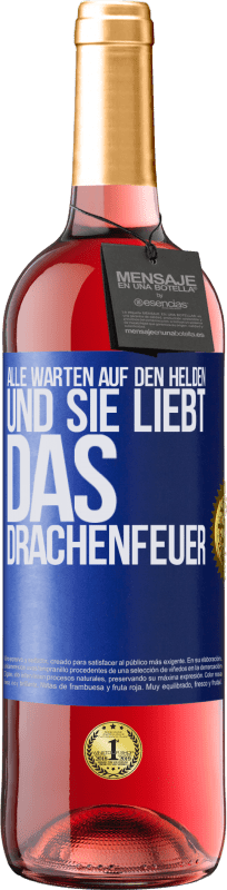 29,95 € Kostenloser Versand | Roséwein ROSÉ Ausgabe Alle warten auf den Helden und sie liebt das Drachenfeuer Blaue Markierung. Anpassbares Etikett Junger Wein Ernte 2021 Tempranillo