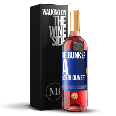 «De bunker à cœur ouvert» Édition ROSÉ