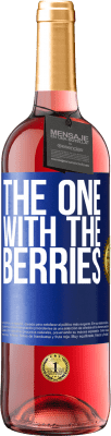 29,95 € 送料無料 | ロゼワイン ROSÉエディション The one with the berries 青いタグ. カスタマイズ可能なラベル 若いワイン 収穫 2025 Tempranillo