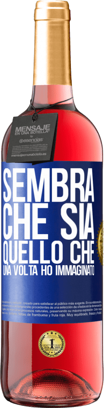 29,95 € Spedizione Gratuita | Vino rosato Edizione ROSÉ Sembra che sia quello che una volta ho immaginato Etichetta Blu. Etichetta personalizzabile Vino giovane Raccogliere 2024 Tempranillo