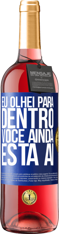 29,95 € Envio grátis | Vinho rosé Edição ROSÉ Eu olhei para dentro. Você ainda está ai Etiqueta Azul. Etiqueta personalizável Vinho jovem Colheita 2024 Tempranillo