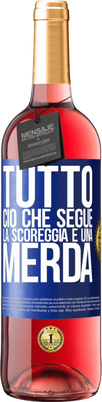 29,95 € Spedizione Gratuita | Vino rosato Edizione ROSÉ Tutto ciò che segue la scoreggia è una merda Etichetta Blu. Etichetta personalizzabile Vino giovane Raccogliere 2024 Tempranillo