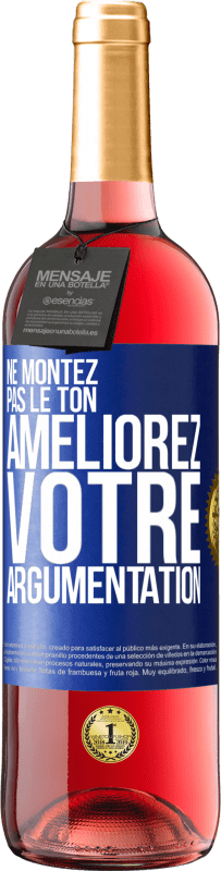 29,95 € Envoi gratuit | Vin rosé Édition ROSÉ Ne montez pas le ton, améliorez votre argumentation Étiquette Bleue. Étiquette personnalisable Vin jeune Récolte 2024 Tempranillo