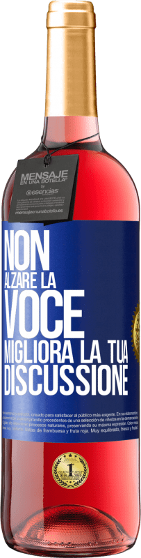 29,95 € Spedizione Gratuita | Vino rosato Edizione ROSÉ Non alzare la voce, migliora la tua discussione Etichetta Blu. Etichetta personalizzabile Vino giovane Raccogliere 2024 Tempranillo