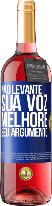 29,95 € Envio grátis | Vinho rosé Edição ROSÉ Não levante sua voz, melhore seu argumento Etiqueta Azul. Etiqueta personalizável Vinho jovem Colheita 2024 Tempranillo