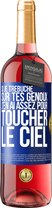 29,95 € Envoi gratuit | Vin rosé Édition ROSÉ Si je trébuche sur tes genoux, j'en ai assez pour toucher le ciel Étiquette Bleue. Étiquette personnalisable Vin jeune Récolte 2024 Tempranillo