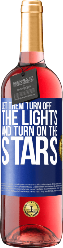 29,95 € 免费送货 | 桃红葡萄酒 ROSÉ版 让他们关灯​​，打开星星 蓝色标签. 可自定义的标签 青年酒 收成 2023 Tempranillo