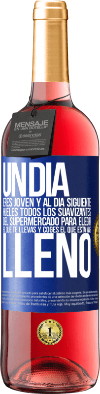 29,95 € Envío gratis | Vino Rosado Edición ROSÉ Un día eres joven y al día siguiente, hueles todos los suavizantes del supermercado para elegir el que te llevas y coges el Etiqueta Azul. Etiqueta personalizable Vino joven Cosecha 2024 Tempranillo