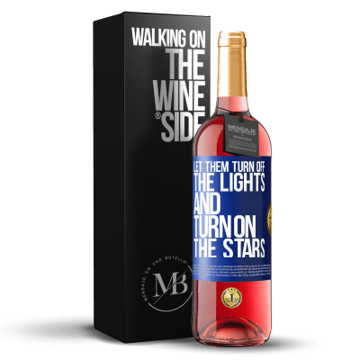 «彼らはライトをオフにし、星をオンにしましょう» ROSÉエディション