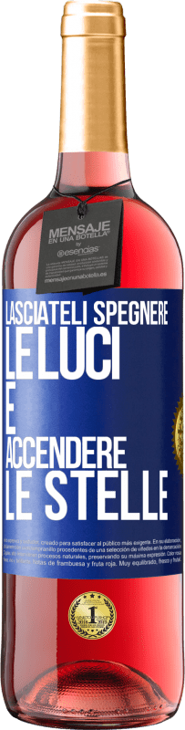 29,95 € Spedizione Gratuita | Vino rosato Edizione ROSÉ Lasciateli spegnere le luci e accendere le stelle Etichetta Blu. Etichetta personalizzabile Vino giovane Raccogliere 2024 Tempranillo