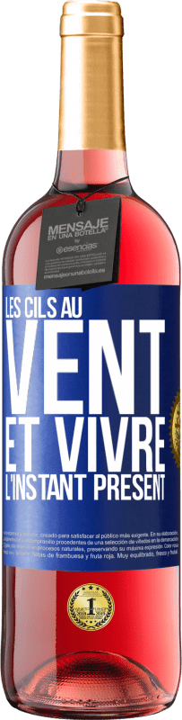 29,95 € Envoi gratuit | Vin rosé Édition ROSÉ Les cils au vent et vivre l'instant présent Étiquette Bleue. Étiquette personnalisable Vin jeune Récolte 2024 Tempranillo