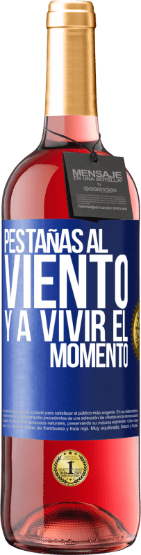 29,95 € Envío gratis | Vino Rosado Edición ROSÉ Pestañas al viento y a vivir el momento Etiqueta Azul. Etiqueta personalizable Vino joven Cosecha 2024 Tempranillo