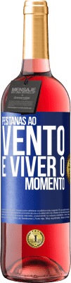 29,95 € Envio grátis | Vinho rosé Edição ROSÉ Pestanas ao vento e viver o momento Etiqueta Azul. Etiqueta personalizável Vinho jovem Colheita 2023 Tempranillo