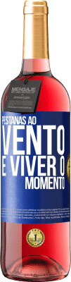 29,95 € Envio grátis | Vinho rosé Edição ROSÉ Pestanas ao vento e viver o momento Etiqueta Azul. Etiqueta personalizável Vinho jovem Colheita 2025 Tempranillo