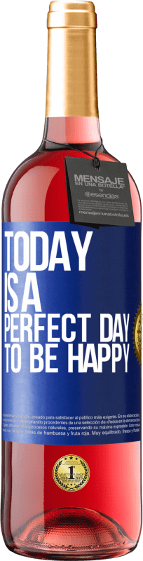 29,95 € Free Shipping | Rosé Wine ROSÉ Edition Today is a perfect day to be happy Blue Label. Customizable label Young wine Harvest 2023 Tempranillo