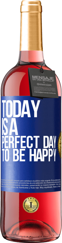 29,95 € Free Shipping | Rosé Wine ROSÉ Edition Today is a perfect day to be happy Blue Label. Customizable label Young wine Harvest 2024 Tempranillo