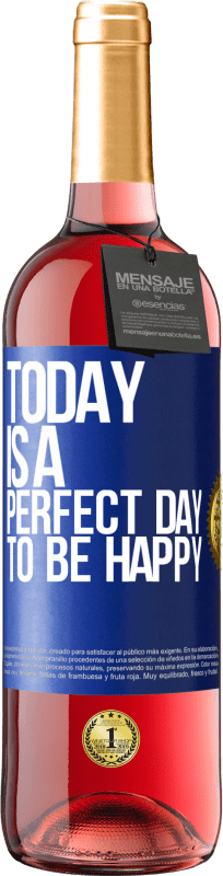 29,95 € Бесплатная доставка | Розовое вино Издание ROSÉ Сегодня идеальный день для счастья Синяя метка. Настраиваемая этикетка Молодое вино Урожай 2025 Tempranillo