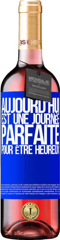 29,95 € Envoi gratuit | Vin rosé Édition ROSÉ Aujourd'hui est une journée parfaite pour être heureux Étiquette Bleue. Étiquette personnalisable Vin jeune Récolte 2024 Tempranillo