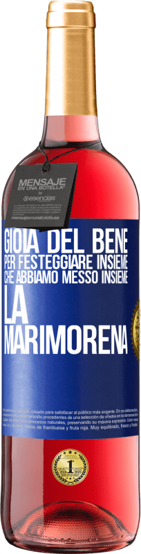 29,95 € Spedizione Gratuita | Vino rosato Edizione ROSÉ Gioia del bene, per festeggiare insieme che abbiamo messo insieme la marimorena Etichetta Blu. Etichetta personalizzabile Vino giovane Raccogliere 2025 Tempranillo