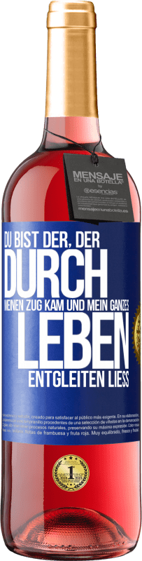 29,95 € Kostenloser Versand | Roséwein ROSÉ Ausgabe Du bist der, der durch meinen Zug kam und mein ganzes Leben entgleiten ließ Blaue Markierung. Anpassbares Etikett Junger Wein Ernte 2024 Tempranillo