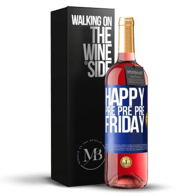 «Happy pre pre pre Friday» ROSÉ Edition