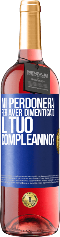 29,95 € Spedizione Gratuita | Vino rosato Edizione ROSÉ Mi perdonerai per aver dimenticato il tuo compleanno? Etichetta Blu. Etichetta personalizzabile Vino giovane Raccogliere 2024 Tempranillo