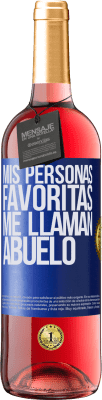 29,95 € Envío gratis | Vino Rosado Edición ROSÉ Mis personas favoritas, me llaman abuelo Etiqueta Azul. Etiqueta personalizable Vino joven Cosecha 2023 Tempranillo