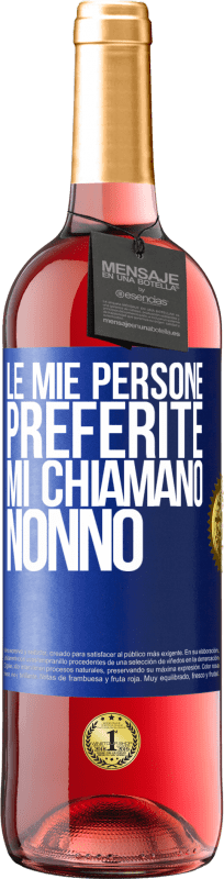 29,95 € Spedizione Gratuita | Vino rosato Edizione ROSÉ Le mie persone preferite, mi chiamano nonno Etichetta Blu. Etichetta personalizzabile Vino giovane Raccogliere 2024 Tempranillo