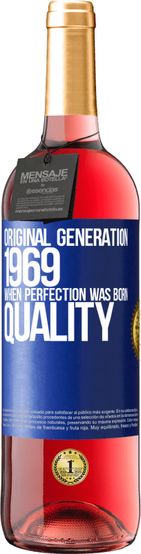 29,95 € 送料無料 | ロゼワイン ROSÉエディション オリジナル世代。 1969.完璧が生まれたとき。品質 青いタグ. カスタマイズ可能なラベル 若いワイン 収穫 2023 Tempranillo