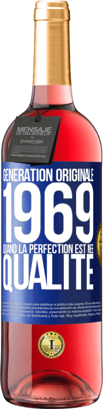 29,95 € Envoi gratuit | Vin rosé Édition ROSÉ Génération originale 1969. Quand la perfection est née Qualité Étiquette Bleue. Étiquette personnalisable Vin jeune Récolte 2023 Tempranillo